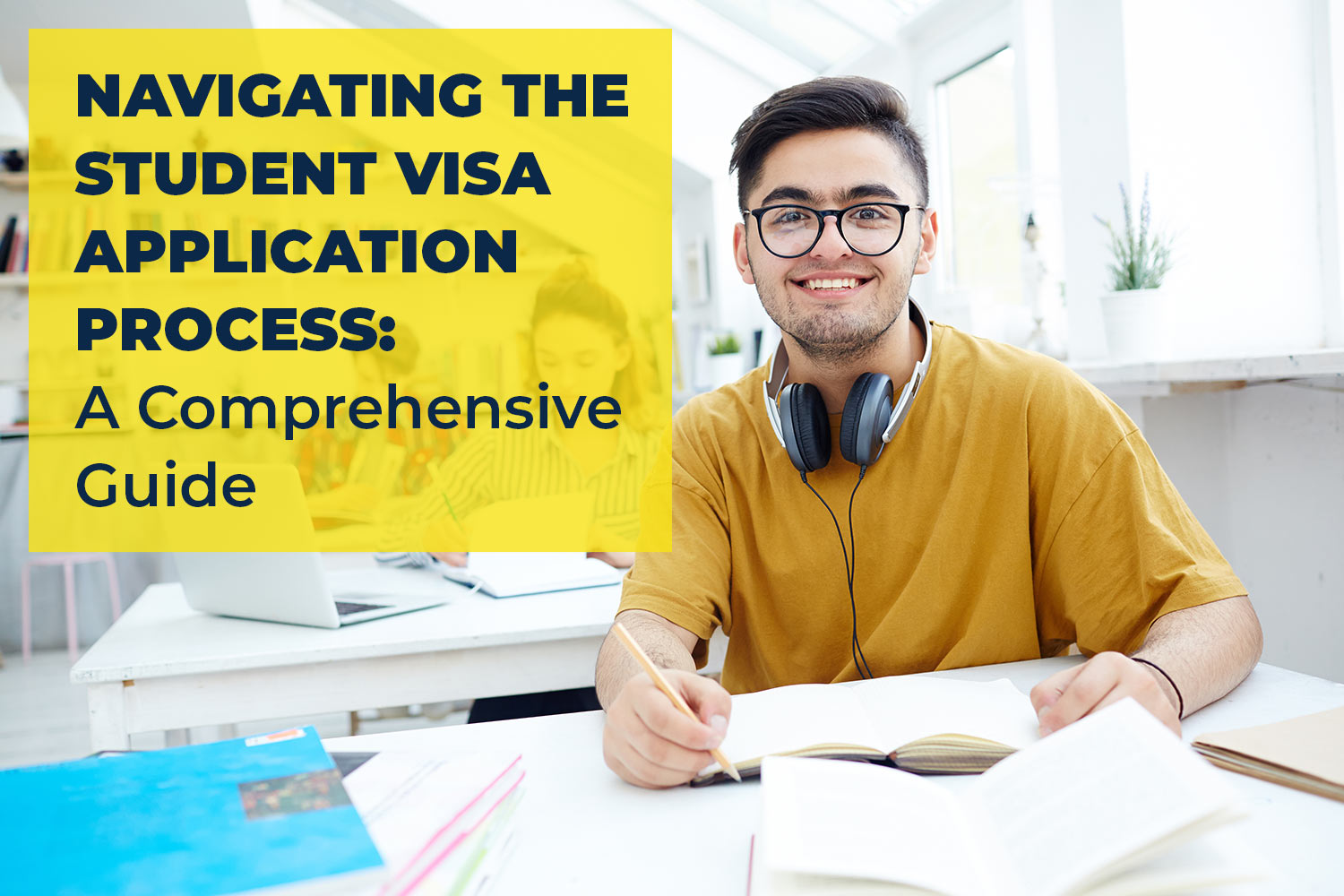 A Comprehensive Guide to Applying for a Student Visa