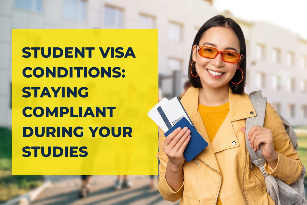 Student Visa Conditions: Staying Compliant During Your Studies