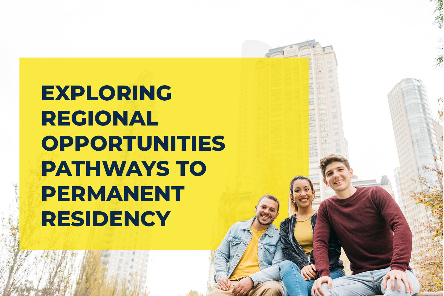 Exploring Regional Opportunities Pathway to Permanent Residency
