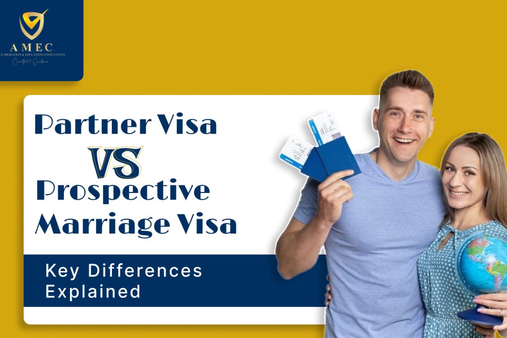 Partner Visa vs Prospective Marriage Visa: Key Differences Explained